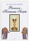 Książka : Pierwsza K... - ks. Mieczysław Maliński
