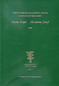Obrazek Castus Ioseph Niewinny Józef Staropolski dramat i dialog religijny. Tom IV