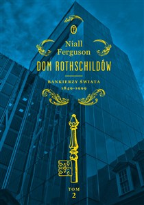 Obrazek Dom Rothschildów Tom 2 Bankierzy świata 1849-1999