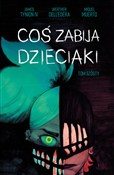 Coś zabija... - Werther DellEdera, James Tynion -  books in polish 