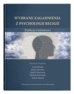 Obrazek Wybrane zagadnienia z psychologii religii Funkcja i tożsamość