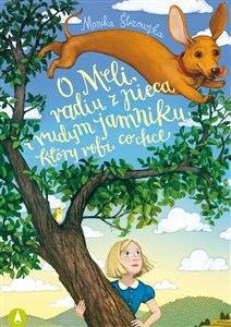 Obrazek O Meli, radiu z pieca i rudym jamniku, który robi co chce