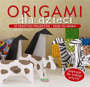 Obrazek Origami dla dzieci 35 prostych projektów - krok po kroku