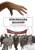 Książka : Nielegalna... - Sylwester Przybyło
