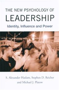 Obrazek The New Psychology of Leadership Identity, Influence and Power