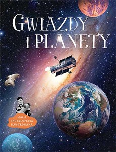 Obrazek Gwiazdy i planety. Mała encyklopedia ilustrowa