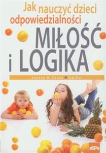 Obrazek Miłość i logika Jak nauczyć dzieci odpowiedzialności