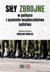 Picture of Siły zbrojne w polityce i systemie bezpieczeństwa państwa