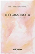 Polska książka : My i cała ... - Maria Zofia Lewandowska