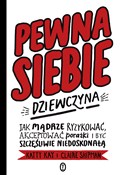 Pewna sieb... - Katty Kay, Claire Shipman -  Książka z wysyłką do UK