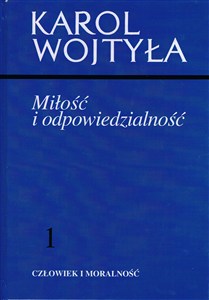 Picture of Miłość i odpowiedzialność 1 Człowiek i moralność