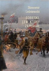 Obrazek Sobieski Lew który zapłakał