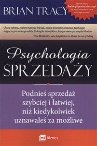 Obrazek Psychologia sprzedaży Podnieś sprzedaż szybciej i łatwiej, niż kiedykolwiek uznawałeś za możliwe
