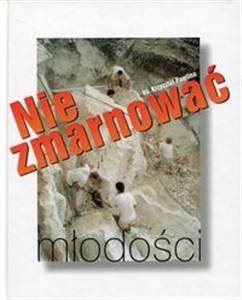 Obrazek Nie zmarnować młodości