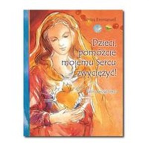 Picture of Dzieci pomóżcie mojemu Sercu zwyciężyć!
