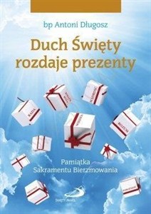 Obrazek Duch Święty rozdaje prezenty. Pamiątka...prezenty
