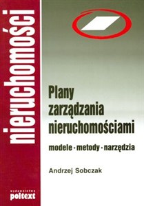 Obrazek Plany zarządzania nieruchomościami Modele, metody, narzędzia