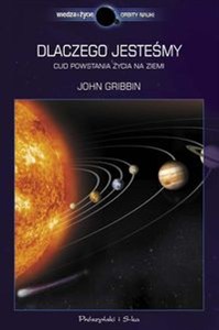 Obrazek Dlaczego jesteśmy Cud powstania życia na Ziemi