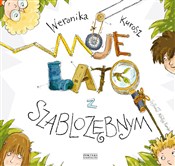 Moje lato ... - Weronika Kurosz -  Polish Bookstore 