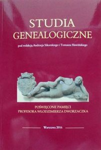 Obrazek Studia genealogiczne poświęcone pamięci Profesora Włodzimierza Dworzaczka