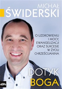 Obrazek Dotyk Boga O uzdrowieniu i mocy, ewangelizacji oraz sukcesie w życiu chrześcijanina