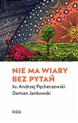 Nie ma wia... - Andrzej Pęcherzewski, Damian Jankowski - Ksiegarnia w UK