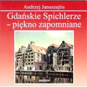 Obrazek Gdańskie Spichlerze - piękno zapomniane