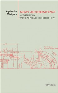 Obrazek Nowy autotematyzm? Metarefleksja w poezji polskiej po roku 1989