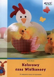 Obrazek Kolorowy czas Wielkanocy w załączeniu wzory do kopiowania