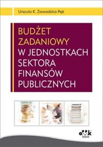 Picture of Budżet zadaniowy w jednostkach sektora finansów publicznych