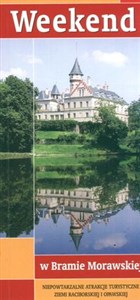 Obrazek Weekend w Bramie Morawskiej Niepowtarzalne atrakcje turystyczne Ziemi Raciborskiej i Opawskiej