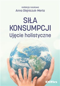 Obrazek Siła konsumpcji Ujęcie holistyczne