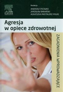 Obrazek Agresja w opiece zdrowotnej Zagadnienia wprowadzające