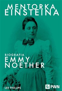 Obrazek Mentorka Einsteina. Biografia Emmy Noether