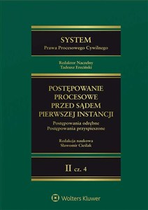 Obrazek System prawa procesowego cywilnego Tom II Postępowanie procesowe przed sądem pierwszej instancji Część 4. Postępowania odrębne. Postępowania przyspi