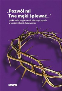 Obrazek Pozwól mi twe męki śpiewać