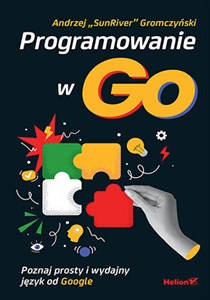 Obrazek Programowanie w Go. Poznaj prosty i wydajny język od Google