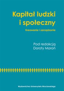 Picture of Kapitał ludzki i społeczny Kreowanie i zarządzanie