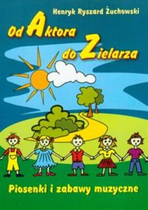 Obrazek Od aktora do zielarza Piosenki i zabawy muzyczne