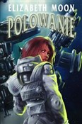 Polska książka : Polowanie - Elizabeth Moon