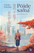 Książka : Pójdę sama... - Chisako Wakatake