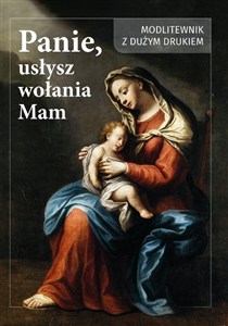 Obrazek Panie usłysz wołanie mam