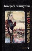Ten żar ni... - Grzegorz Łatuszyński -  books in polish 