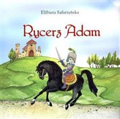 Polska książka : Rycerz Ada... - Elżbieta Safarzyńska
