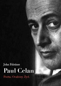 Obrazek Paul Celan Poeta, ocalony, Żyd