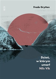 Obrazek Dzień, w którym umarł Nils Vik