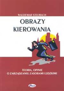 Picture of Obrazy kierowania Teorie opinie o zarządzaniu zasobami ludzkimi