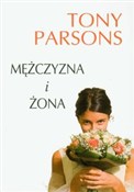 Mężczyzna ... - Tony Parsons - Ksiegarnia w UK