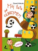 Książka : Mój tata j... - Paweł Wakuła