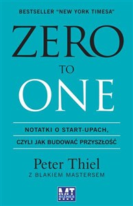 Picture of Zero to one Notatki o start-upach, czyli jak budować przyszłość